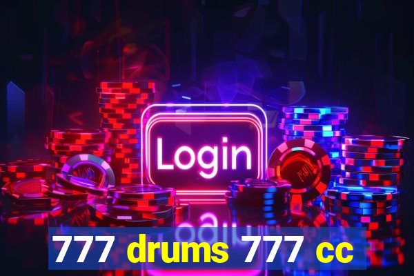 777 drums 777 cc